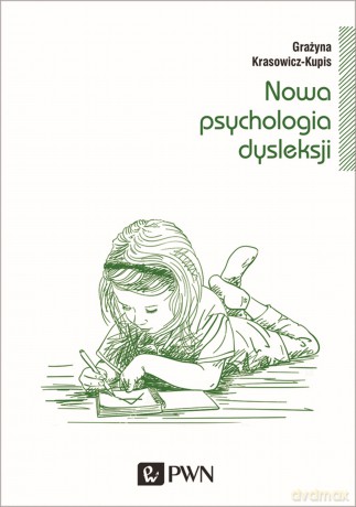 Nowa psychologia dysleksji - Grażyna Krasowicz-Kupis [KSIĄŻKA]
