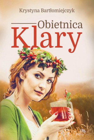 Obietnica Klary - Krystyna Bartłomiejczyk [KSIĄŻKA]