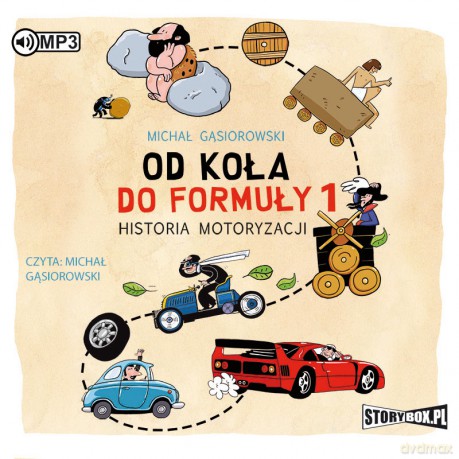 Od koła do Formuły 1. Historia motoryzacji - Michał Gąsiorowski [AUDIOBOOK]