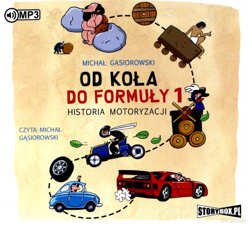 Od koła do Formuły 1. Historia motoryzacji - Michał Gąsiorowski [AUDIOBOOK]