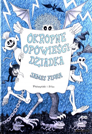 Okropne opowieści dziadka - James Flora [KSIĄŻKA]