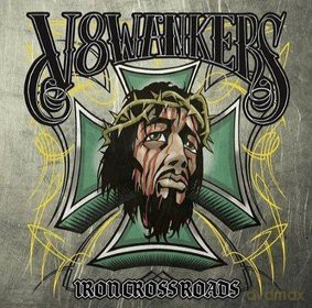V8 Wankers: Iron Crossroads Lp [Winyl]
