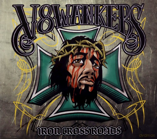 V8 Wankers: Iron Crossroads Limited Edition (Digipack) [CD]