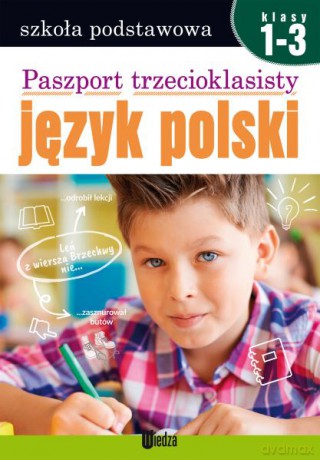 Paszport trzecioklasisty. Język polski klasy 1-3 [KSIĄŻKA]