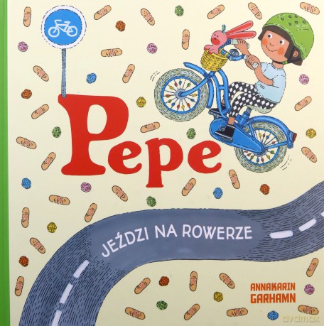 Pepe jeździ na rowerze - Anna-Karin Garhamn [KSIĄŻKA]
