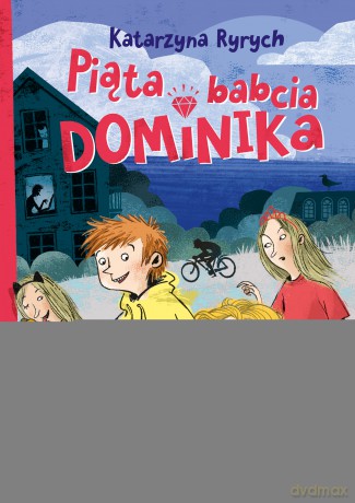 Piąta babcia Dominika - Katarzyna Ryrych [KSIĄŻKA]