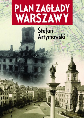 Plan zagłady Warszawy - Stefan Artymowski [KSIĄŻKA]