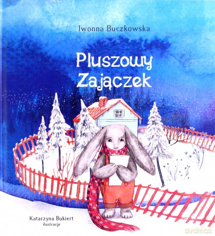 Pluszowy zajączek - Iwonna Buczkowska [KSIĄŻKA]
