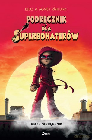 Podręcznik dla superbohaterów [KSIĄŻKA]