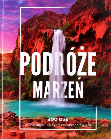 Podróże marzeń [KSIĄŻKA]