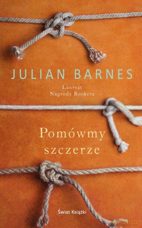Pomówmy szczerze - Julian Barnes [KSIĄŻKA]