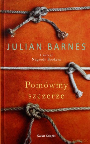 Pomówmy szczerze - Julian Barnes [KSIĄŻKA]