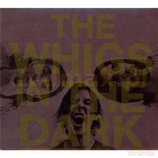 The Whigs: In The Dark [CD]