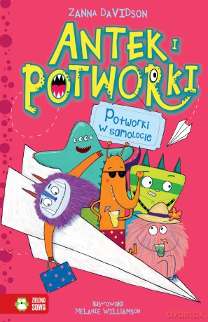 Potworki w samolocie. Antek i potworki - Zanna Davidson [KSIĄŻKA]