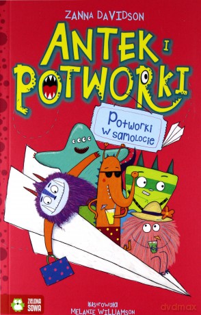 Potworki w samolocie. Antek i potworki - Zanna Davidson [KSIĄŻKA]