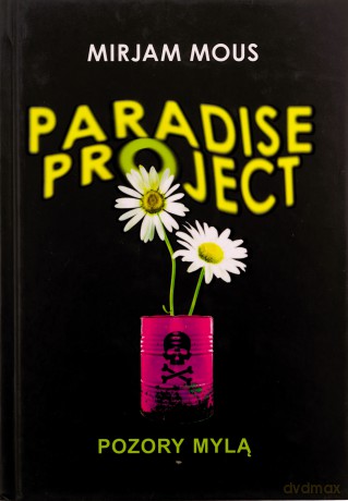 Pozory mylą. Paradise project - Mirjam Mous [KSIĄŻKA]