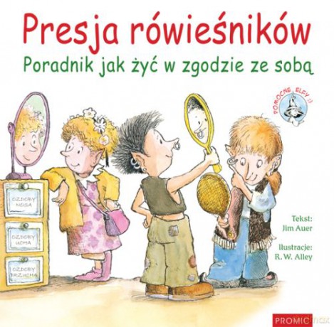 Presja rówieśników. Poradnik jak żyć w zgodzie ze sobą - Jim Auer [KSIĄŻKA]