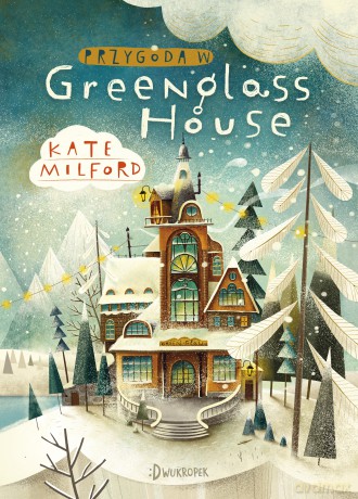 Przygoda w Greenglass house - Kate Milford [KSIĄŻKA]