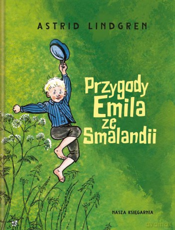 Przygody Emila ze Smalandii - Astrid Lindgren [KSIĄŻKA]