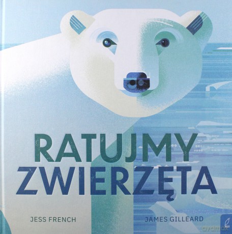 Ratujmy zwierzęta - Jess French [KSIĄŻKA]