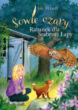 Ratunek dla srebrnej łapy. Sowie czary - Ina Brandt [KSIĄŻKA]