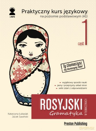 Rosyjski w tłumaczeniach. Gramatyka 1 poziom A1 - Katarzyna Łukasiak, Jacek Sawiński [KSIĄŻKA]