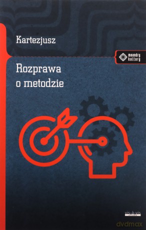 Rozprawa o metodzie - Kartezjusz [KSIĄŻKA]