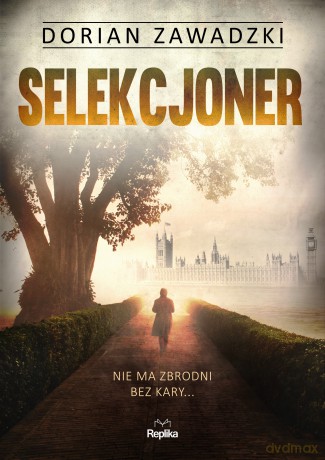Selekcjoner - Dorian Zawadzki [KSIĄŻKA]