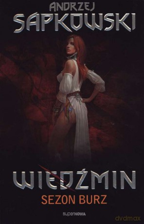 Wiedźmin Tom 8: Sezon burz - Andrzej Sapkowski [KSIĄŻKA]