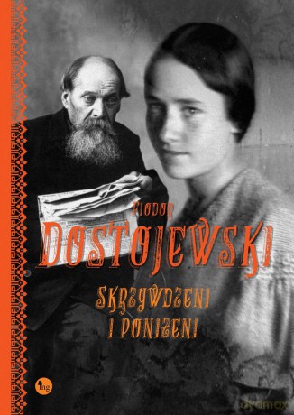 Skrzywdzeni i poniżeni - Fiodor Dostojewski [KSIĄŻKA]