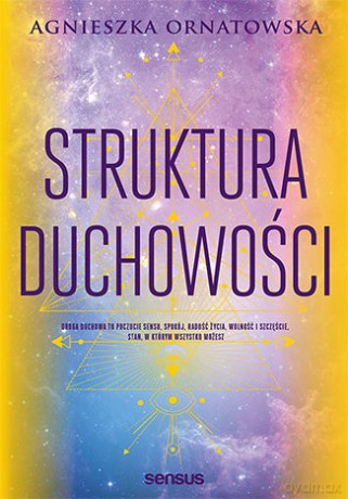 Struktura duchowości - Agnieszka Ornatowska [KSIĄŻKA]