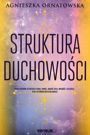 Struktura duchowości - Agnieszka Ornatowska [KSIĄŻKA]