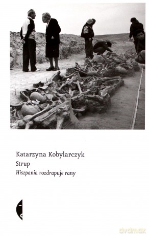 Strup. Hiszpania rozdrapuje rany - Katarzyna Kobylarczyk [KSIĄŻKA]