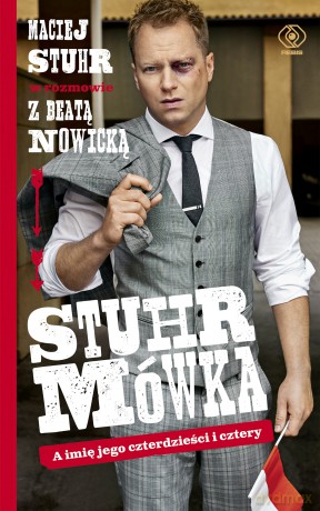 Stuhrmówka a imię jego czterdzieści i cztery - Maciej Stuhr, Beata Nowicka [KSIĄŻKA]