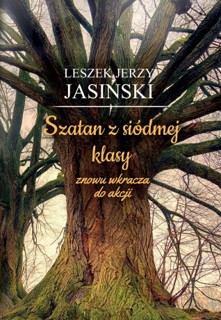 Szatan z siódmej klasy znowu wkracza do akcji - Leszek Jerzy Jasiński [KSIĄŻKA]