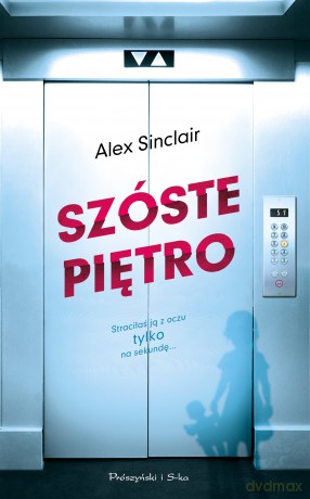Szóste piętro - Alex Sinclair [KSIĄŻKA]