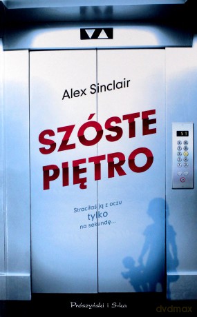 Szóste piętro - Alex Sinclair [KSIĄŻKA]