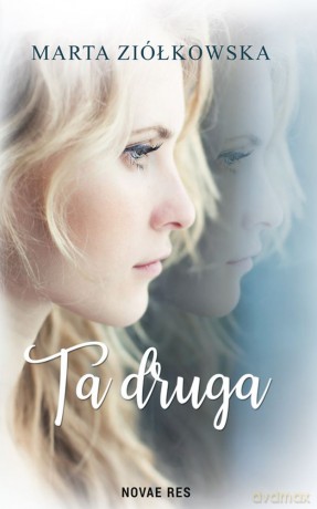 Ta druga - Marta Ziółkowska [KSIĄŻKA]