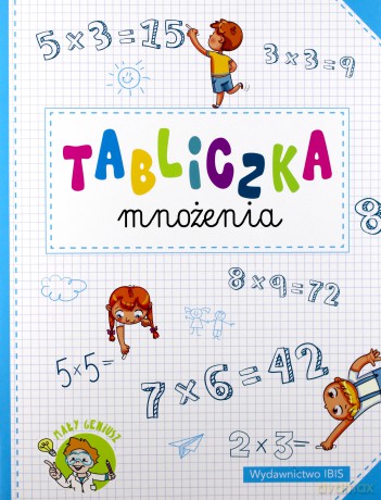 Tabliczka mnożenia mały geniusz [KSIĄŻKA]