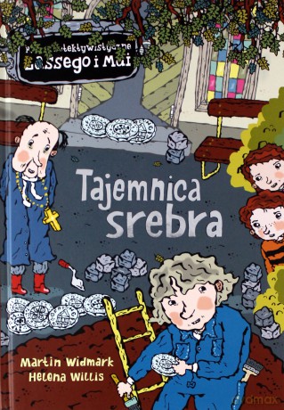 Biuro detektywistyczne Lassego i Mai (Tom 27) - Tajemnica srebra. - Martin Widmark, Helena Willis [KSIĄŻKA]
