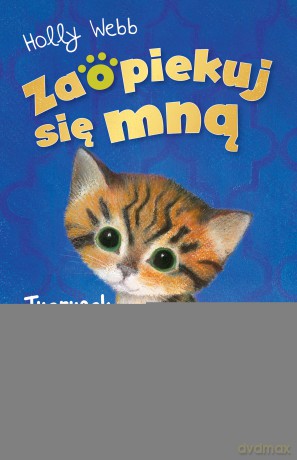Tygrysek czeka na pomoc. Zaopiekuj się mną - Holly Webb [KSIĄŻKA]