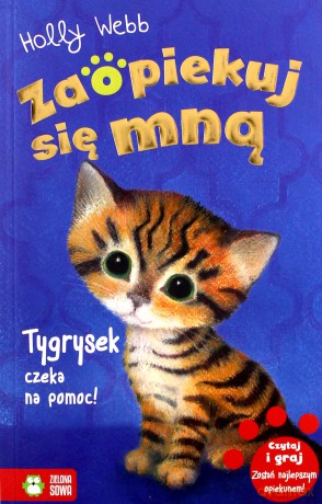 Tygrysek czeka na pomoc. Zaopiekuj się mną - Holly Webb [KSIĄŻKA]