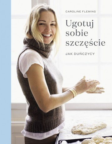 Ugotuj sobie szczęście jak duńczycy - Caroline Fleming [KSIĄŻKA]