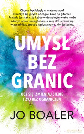 Umysł bez granic - Jo Boaler [KSIĄŻKA]