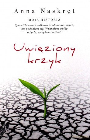 Uwięziony krzyk - Anna Naskręt [KSIĄŻKA]