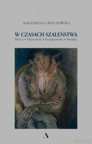 W czasach szaleństwa - Magdalena Grochowska [KSIĄŻKA]