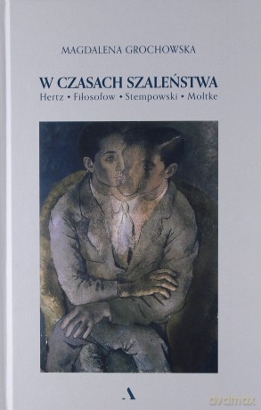 W czasach szaleństwa - Magdalena Grochowska [KSIĄŻKA]