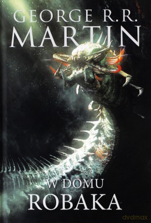 W domu Robaka - George R.R. Martin [KSIĄŻKA]