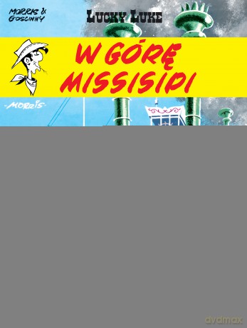 W górę Missisipi. Lucky Luke (Tom 16) - Morris, Rene Goscinny [KOMIKS]