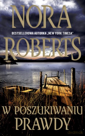 W poszukiwaniu prawdy - Nora Roberts [KSIĄŻKA]